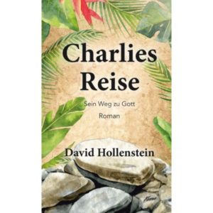 David Hollenstein - Charlies Reise