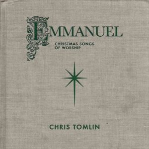 Chris Tomlin - Emmanuel: Christmas Songs of Worship