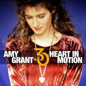 Amy Grant - Heart in Motion (30th Anniversary) (2CD)
