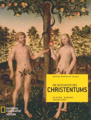 David Bentley Hart - Die Geschichte des Christentums