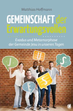 Matthias Hoffmann - Gemeinschaft der Erwartungsvollen
