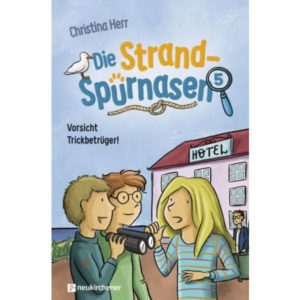 Christina Herr - Die Strandspürnasen 5: Vorsicht Trickbetrüger!
