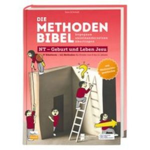 Sara Schmidt - Die Methodenbibel NT: Geburt und Leben Jesu
