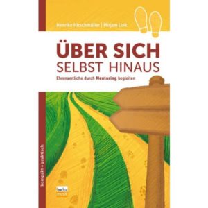 Henrike Hirschmüller, Mirjam Link - Über sich selbst hinaus
