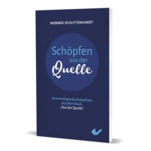 Werner Schlittenhardt - Schöpfen aus der Quelle