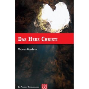 Thomas Goodwin - Das Herz Christi