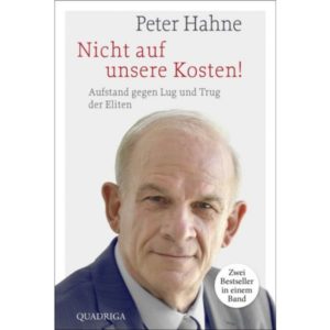 Peter Hahne - Nicht auf unsere Kosten!