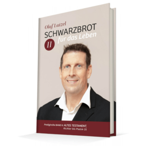 Olaf Latzel - Schwarzbrot für das Leben 2