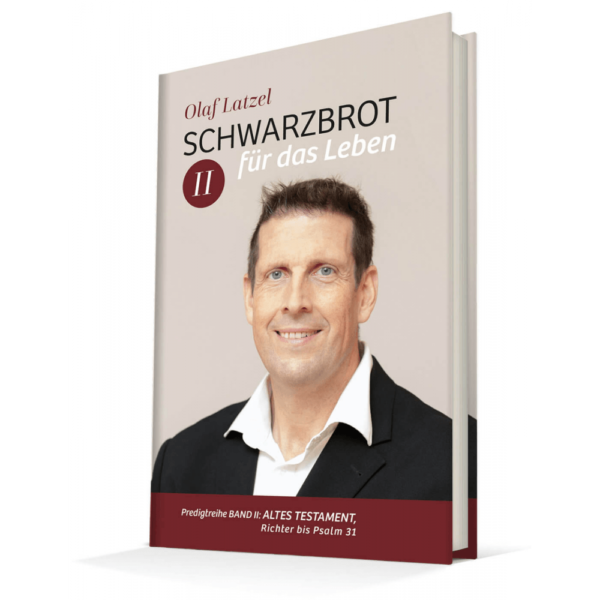 schwarzbrot-fuer-das-leben--predigtreihe-band-ii--altes-testament--richter-bis-psalm-31