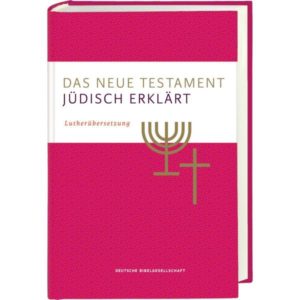 Wolfgang Kraus, Axel Töllner, Michael Tilly - Das Neue Testament - jüdisch erklärt