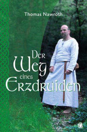 Thomas Nawroth - Der Weg eines Erzdruiden