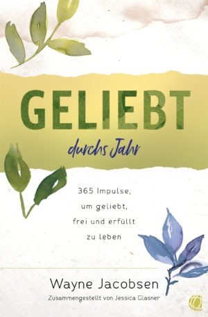 Wayne Jacobsen - Geliebt durchs Jahr