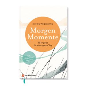 Katrin Weidemann - Morgen-Momente