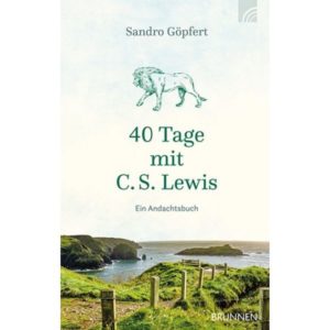 Sandro Göpfert - 40 Tage mit C.S. Lewis