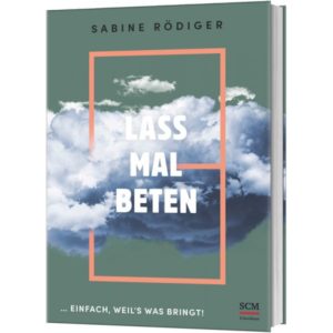 Sabine Rödiger - Lass mal beten
