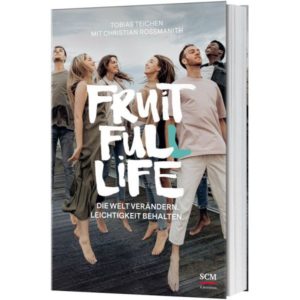 Tobias Teichen, Christian Rossmanith - Fruit Full Life