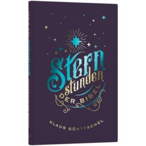 Klaus Güntzschel - Sternstunden der Bibel