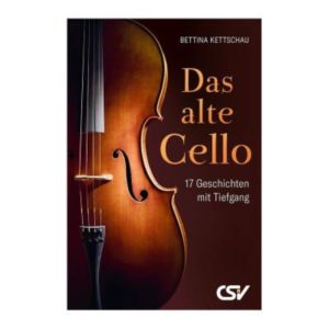 Bettina Kettschau - Das alte Cello