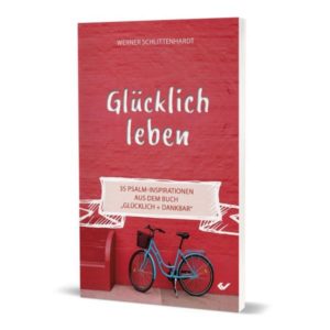 Werner Schlittenhardt - Glücklich leben