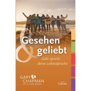 Gary Chapman - Gesehen und geliebt