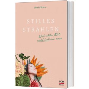 Marie Briese - Stilles Strahlen