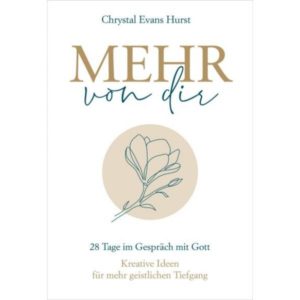 Chrystal Evans Hurst - Mehr von dir