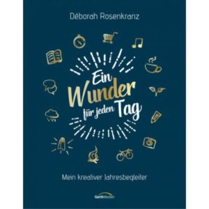 Déborah Rosenkranz - Ein Wunder für jeden Tag