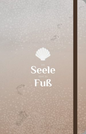 Notizbuch: Die Seele geht zu Fuß