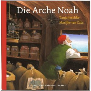 Tanja Jeschke, Marijke ten Cate - Die Arche Noah