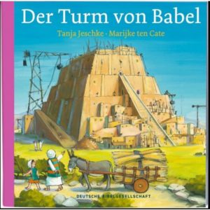 Tanja Jeschke, Marijke ten Cate - Der Turm von Babel