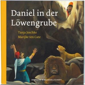 Tanja Jeschke, Marijke ten Cate - Daniel in der Löwengrube