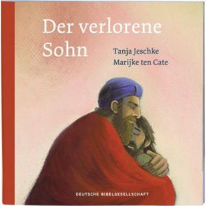 Tanja Jeschke, Marijke ten Cate - Der verlorene Sohn