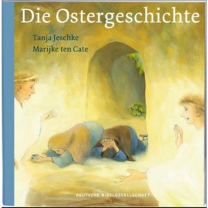 Tanja Jeschke, Marijke ten Cate - Die Ostergeschichte