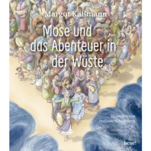 Margot Käßmann, Stefanie Scharnberg - Mose und das Abenteuer in der Wüste