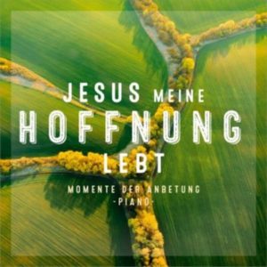 Kathrin D. Weber - Jesus meine Hoffnung lebt