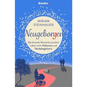 Miriam Steinhauer - Neugeborgen
