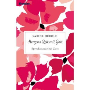 Sabine Herold - Herzens-Zeit mit Gott