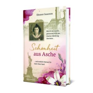 Eleanor Isaacson - Schönheit aus Asche