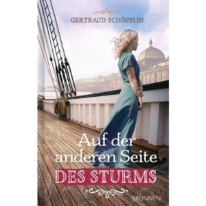 Gertraud Schöpflin - Auf der anderen Seite des Sturms
