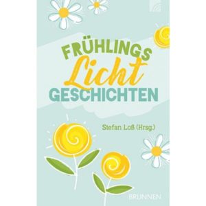 Stefan Loß - Frühlings Licht Geschichten