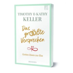 Timothy Keller, Kathy Keller - Das größte Versprechen