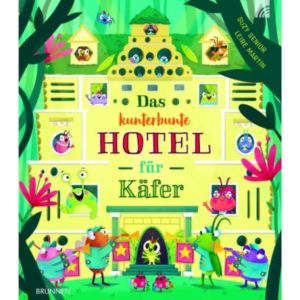 Suzy Senior, Leire Martin - Das kunterbunte Hotel für Käfer