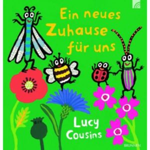Lucy Cousins - Ein neues Zuhause für uns
