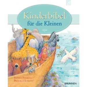 Elena Pasquali, Priscilla Lamont - Kinderbibel für die Kleinen