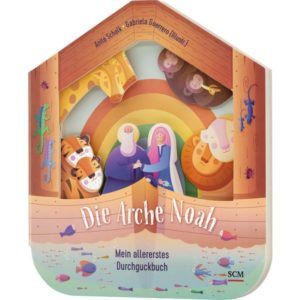 Anita Schalk, Gabriela Guerrero - Die Arche Noah - Mein allererstes Durchguckbuch
