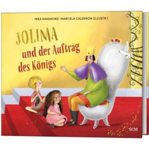 Inka Hammond, Marcela Calderón - Jolima und der Auftrag des Königs