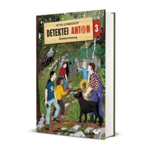 Petra Schwarzkopf - Detektei Anton 3: Bombenstimmung