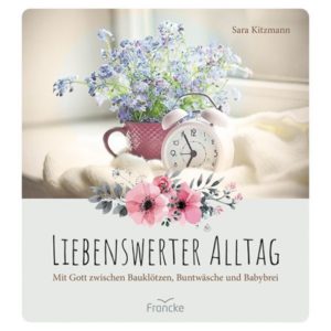 Sara Kitzmann - Liebenswerter Alltag