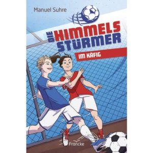 Manuel Suhre - Die Himmelsstürmer: Im Käfig