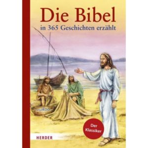 Elmar Gruber, John Haysom - Die Bibel in 365 Geschichten erzählt